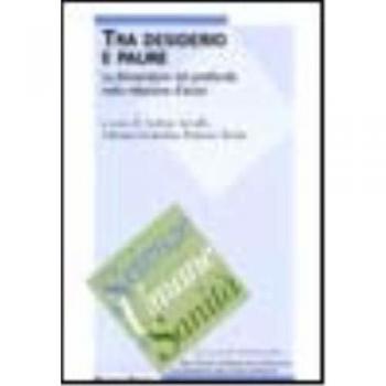 Tra desiderio e paure. La dimensione del profondo nella relazione d'aiuto