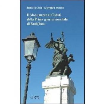 Il monumento ai caduti della prima guerra mondiale di Rutigliano