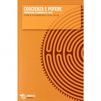Coscienza e potere. Narrazioni attraverso il mito
