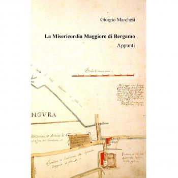 La Misericordia Maggiore di Bergamo