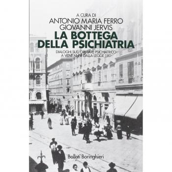 La bottega della psichiatria. Dialoghi sull'operare psichiatrico a vent'anni dalla Legge 180