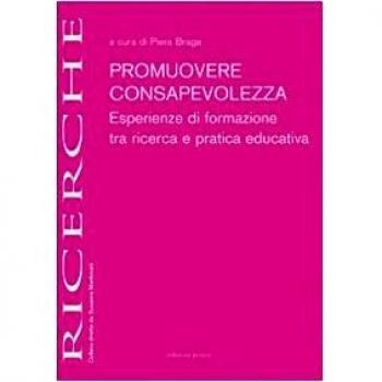 Promuovere consapevolezza. Esperienze di formazione tra ricerca e pratica educativa