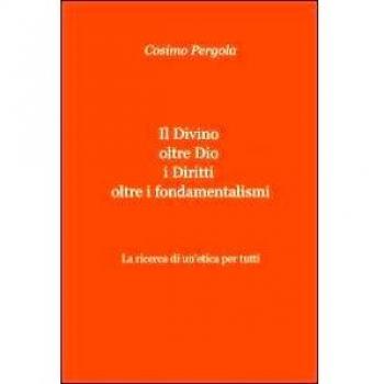 Il divino oltre Dio i diritti oltre i fondamentalismi