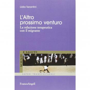 L'altro prossimo venturo. La relazione terapeutica con il migrante