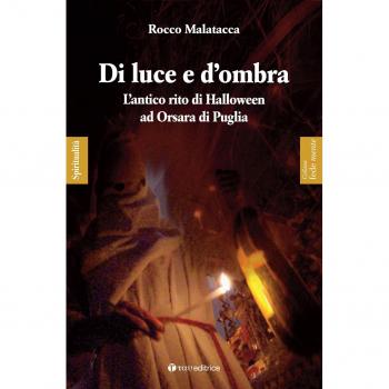 Di luce e d'ombra. L'antico rito di Halloween ad Orsara di Puglia