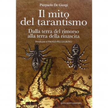 Il mito del tarantismo dalla terra del rimorso alla terra della rinascita