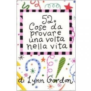 52 cose da provare una volta nella vita