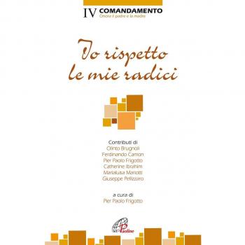 Io rispetto le mie radici. IV Comandamento. Onora il padre e la madre