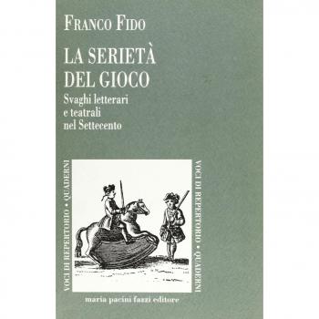 La serietà del gioco. Svaghi letterari e teatrali nel Settecento