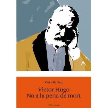 Victor hugo. No a la pena de mort (Tapa blanda).