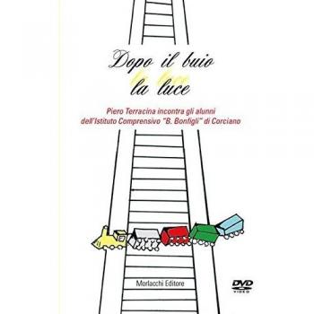 Dopo il buio la luce. Piero Terracina incontra gli alunni dell'Istituto Comprensivo «B. Bonfigli» di Corciano. Con DVD