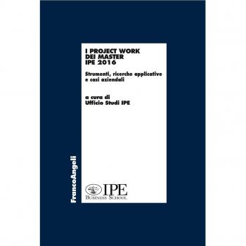 I project work dei master I.P.E. 2016. Strumenti, ricerche applicative e casi aziendali