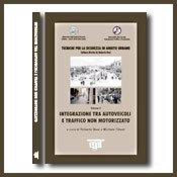 Integrazione tra autoveicoli e traffico non motorizzato. Tecniche per la sicurezza in ambito urbano