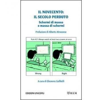 Il Novecento: il secolo perduto. Schermi di massa, massa di schermi