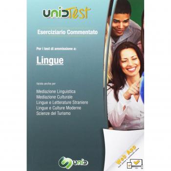 Eserciziario commentato. Per il test di ammissione a Lingue. Valido anche per: mediazione linguistica, mediazione culturale, lingue e letterature straniere, lingue e culture moderne, scienze del ...