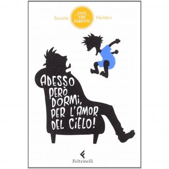 Adesso però dormi, per l'amor del cielo! 34 metodi non ordinari inventati da genitori in debito di sonno (che hanno incredibilmente funzionato, almeno una volta)