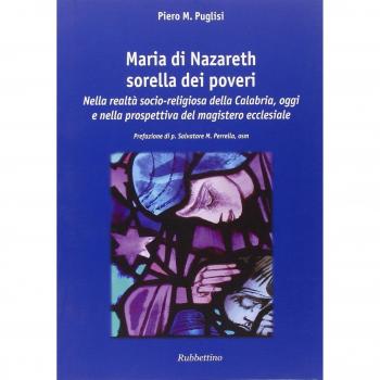 Maria di Nazareth sorella dei poveri. Nella realtà socio-religiosa della Calabria, oggi e nella prospettiva del magistero ecclesiale