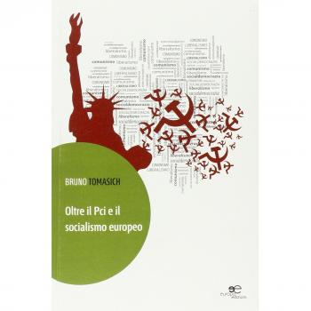 Oltre il Pci e il socialismo europeo