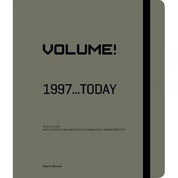 Volume! 1997... today. Catalogo della mostra (Saint-Étienne, 13 giugno 2015-3 gennaio 2016). Ediz. italiana e inglese