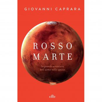 Rosso Marte. Uomini e robot verso il pianeta su cui andremo a vivere. Con e-book