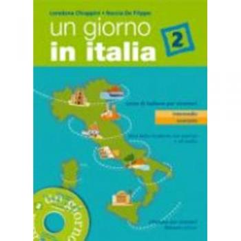 Un giorno in Italia. Corso di italiano per stranieri. Libro dello studente. Con esercizi. Con CD Audio