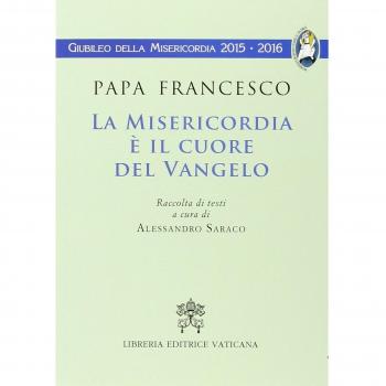 La Misericordia è il cuore del Vangelo