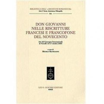 Don Giovanni nelle riscritture francesi e francofone del Novecento. Atti del Convegno internazionale (Vercelli, 16-17 ottobre 2008)