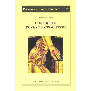Con Cristo povero e crocifisso. L'itinerario spirituale di France...