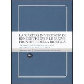 La «Caritas in veritate» di Benedetto XVI e le nuove frontiere della bioetica