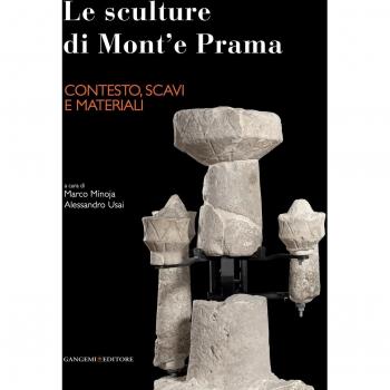 Le sculture di Mont'e Prama. Contesto, scavi e materiali. Ediz. illustrata