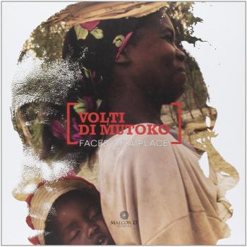 Volti di Mutoko. Faces of a place