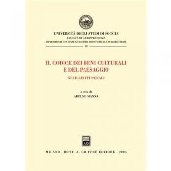 Il codice dei beni culturali e del paesaggio. Gli illeciti penali