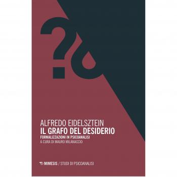 Il grafo del desiderio. Formalizzazioni in psicoanalisi