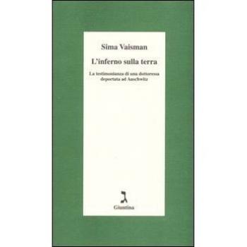 L'inferno sulla terra. La testimonianza di una dottoressa deportata ad Auschwitz