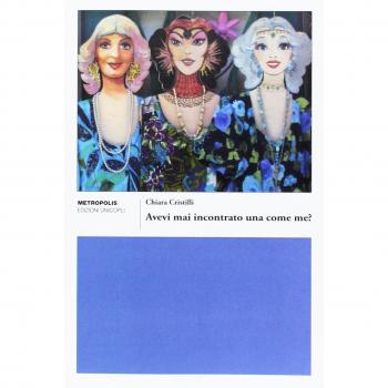 Avevi mai incontrato una come me?