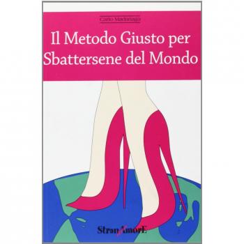 Il metodo giusto per sbattersene del mondo