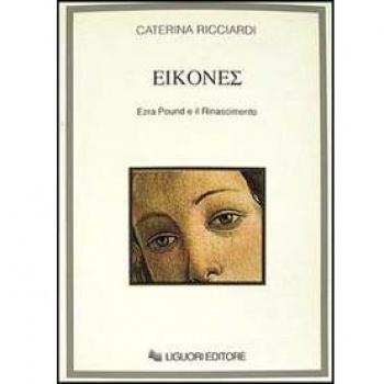 Eikones. Ezra Pound e il Rinascimento