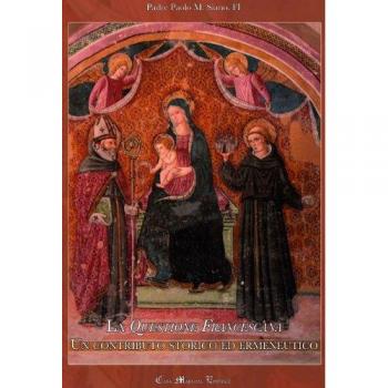 La questione francescana. Un contributo storico ed ermeneutico