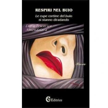 Respiri nel buio «le cupe cortine del buio si stanno diradando»