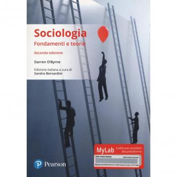 Sociologia. Fondamenti e teorie. Ediz. Mylab. Con aggiornamento online