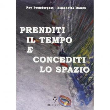 Prenditi il tempo e concediti lo spazio