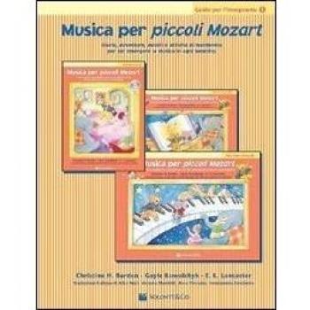 Musica per piccoli Mozart. Guida dell'insegnante. Livello 1-2. Giochi, canti, avventure, ascolti e attività di movimento per far emergere la musica in ogni bambino