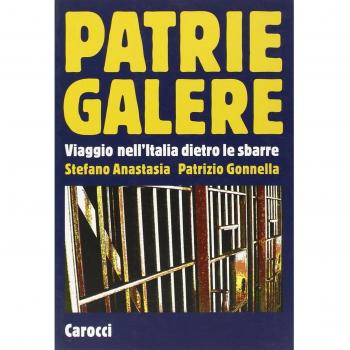 Patrie galere. Viaggio nell'Italia dietro le sbarre