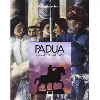 Padua. City of art and light. Ediz. illustrata