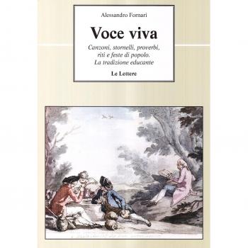 Voce viva. Canzoni, stornelli, proverbi, riti e feste di popolo. La tradizione educante