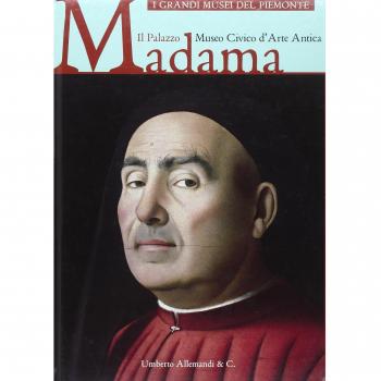 Il Palazzo Madama. Museo civico d'arte antica