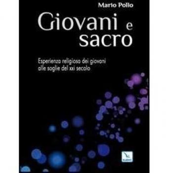 Giovani e sacro. L'esperienza religiosa dei giovani alle soglie del XXI secolo