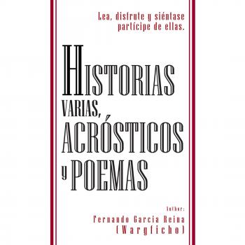 Historias varias, acr sticos y poemas