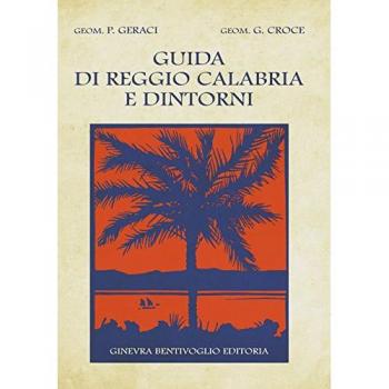 Guida di Reggio Calabria e dintorni (ristampa 1928)