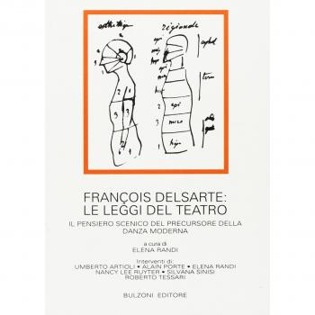 François Delsarte: le leggi del teatro. Il pensiero scenico della danza moderna